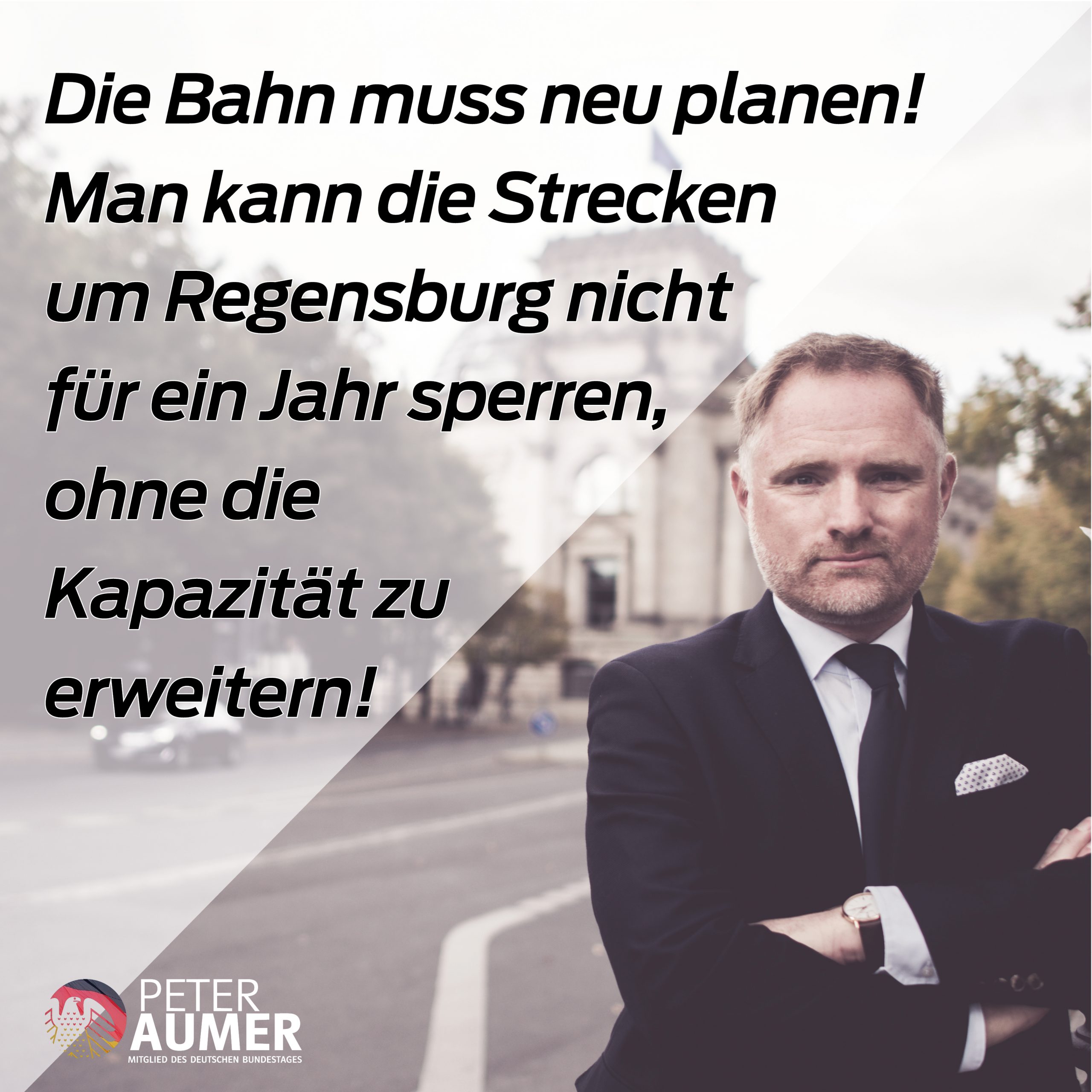 Einjährige Bahnsperre nicht akzeptabel – Aumer fordert Neuplanung
