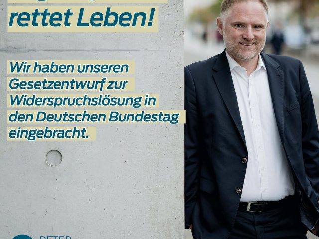 Organspende rettet Leben! Unser Gesetzentwurf ist eingereicht!